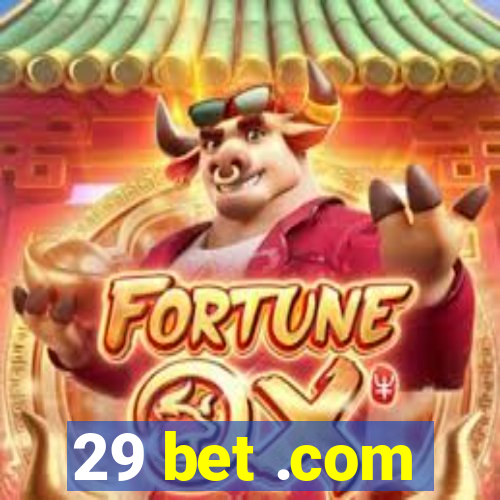 29 bet .com